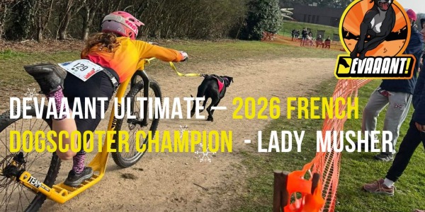 DEVAAANT Ultimate – Championne de France Dogscooter 2026
